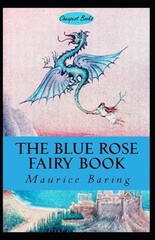 Blue Rose Fairy Book Illustrated, Maurice Baring 9798654753212