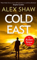 An Aidan Snow SAS Thriller 3 - Cold East (An Aidan Snow SAS Thriller, Book 3)