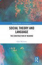 Routledge Studies in Sociolinguistics - Social Theory and Language