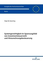 Europaeische Hochschulschriften Recht 6161 - Systemgerechtigkeit im Spannungsfeld von Investmentsteuerrecht und Hinzurechnungsbesteuerung