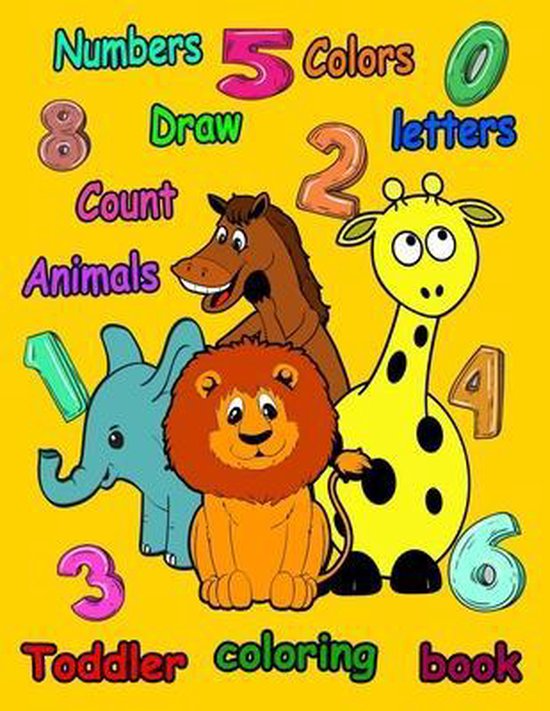 Bol Com Toddler Coloring Book Numbers Letters Draw Colors And Animals 1 2 3 4 5 6 8 Jen