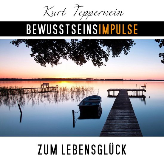Bewusstseinsimpulse zum Lebensglück - cover