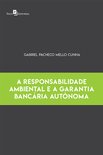 A Responsabilidade Ambiental e a Garantia Bancária Autônom ... - cover