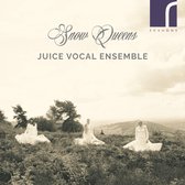 Juice Vocal Ensemble - Snow Queens (CD)