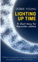 Single Short Story 1 - Lighting Up Time: A Short Story for the Winter Solstice