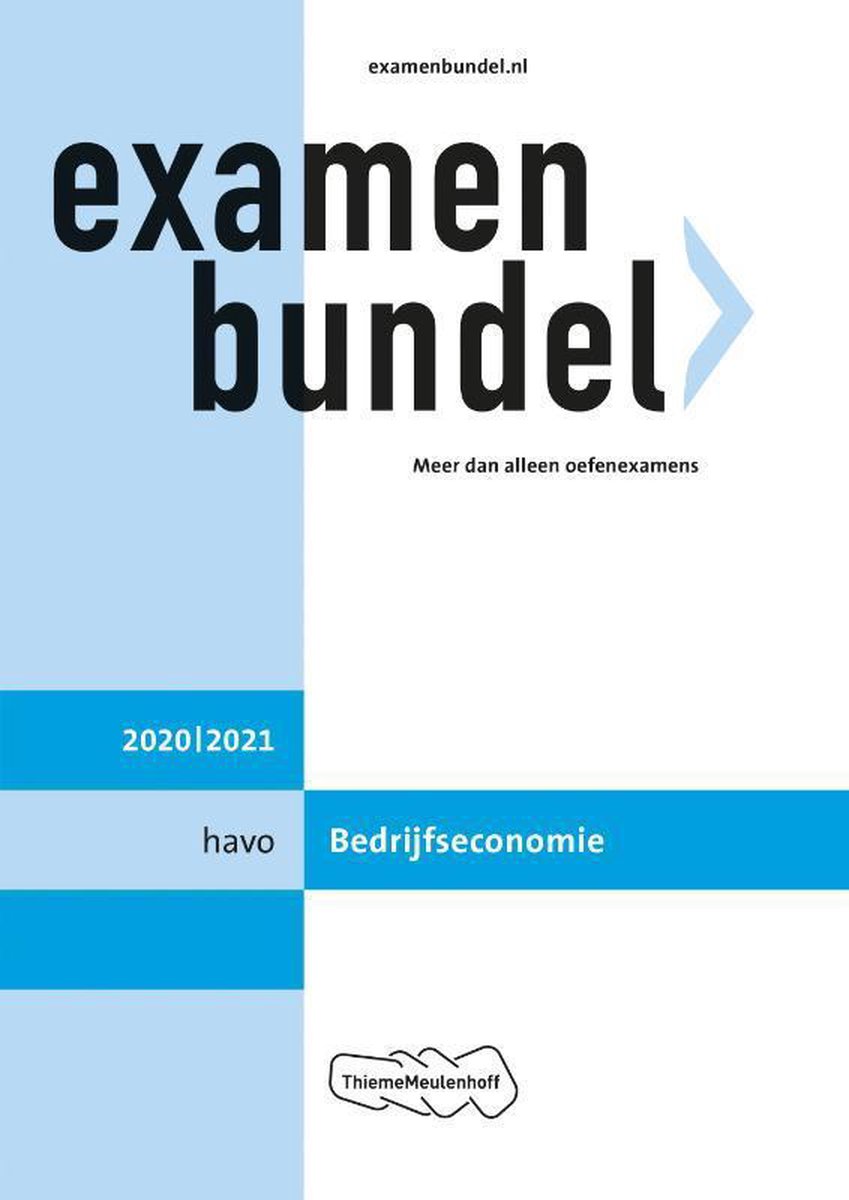 Examenbundel havo Bedrijfseconomie 2020/2021 - ThiemeMeulenhoff bv