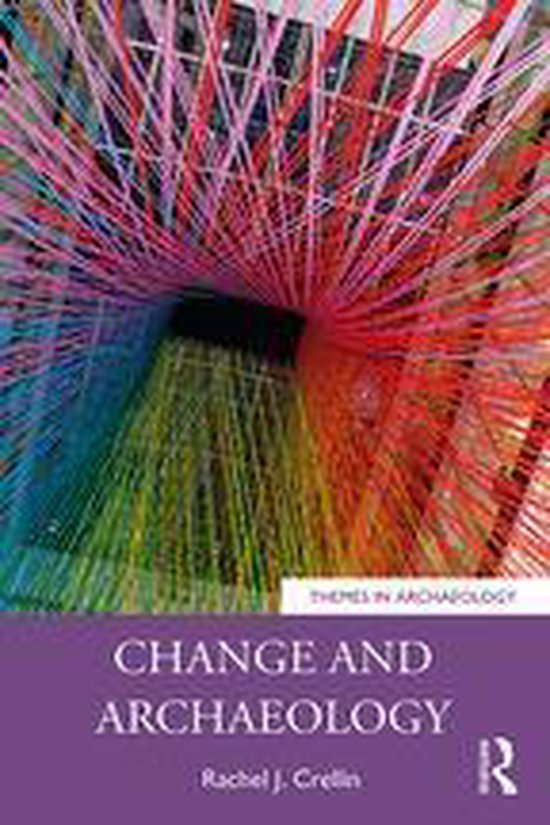 Themes in Archaeology Series - Change and Archaeology - cover