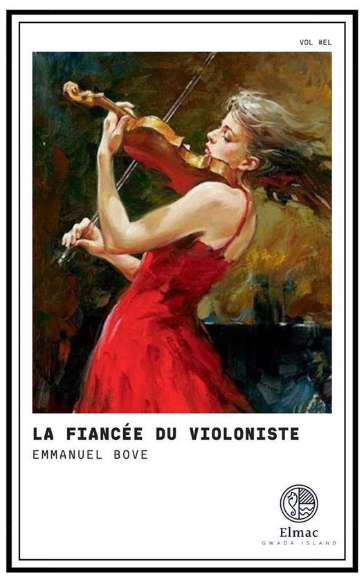 Une femme en robe rouge joue du violon. Texte : LA FIANCÉE DU VIOLONISTE, EMMANUEL BOVE, VOL #EL, ELMAC GWADA ISLAND.