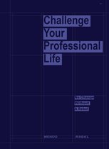Challenge Your Professional Life
