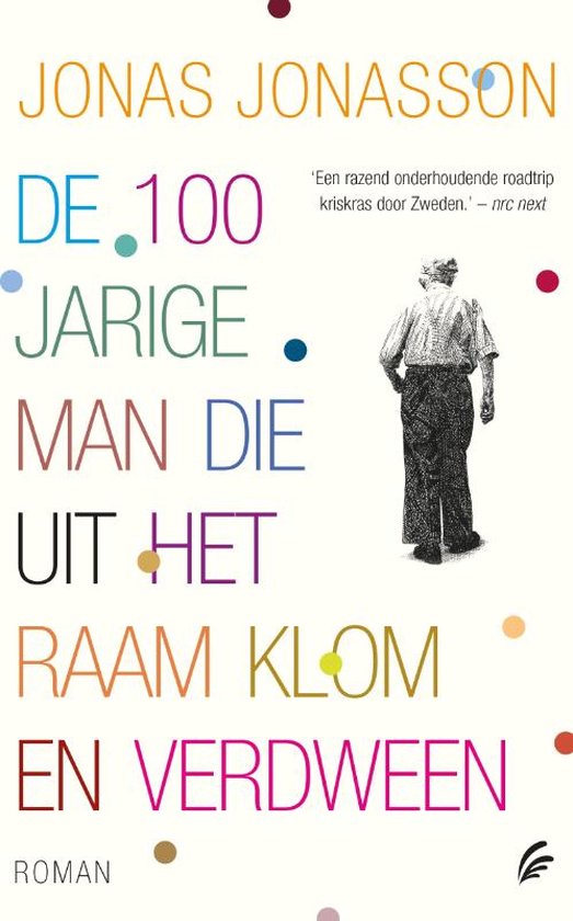 Boek cover De 100-jarige man die uit het raam klom en verdween van Jonas Jonasson (Paperback)