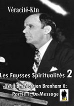 Fausses spiritualités 2: William Marrion Branham