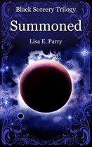 Black Sorcery Trilogy 2 - Summoned - Black Sorcery Trilogy (Book 2)