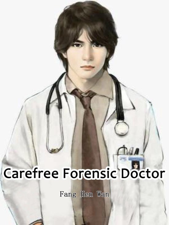Volume 3 3 Carefree Forensic Doctor (ebook), Fang Henwan