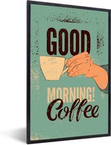 Fotolijst incl. Poster - Koffie - Quotes - Vintage - Spreuken - good morning! Coffee - 20x30 cm - Posterlijst