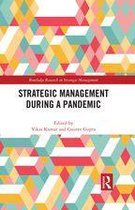 Routledge Research in Strategic Management - Strategic Management During a Pandemic