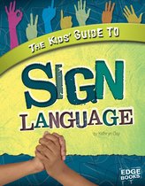 Kids' Guides - The Kids' Guide to Sign Language
