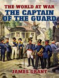 The World At War - The Captain of the Guard