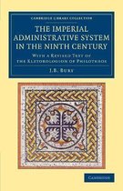 Cambridge Library Collection - Medieval History-The Imperial Administrative System in the Ninth Century