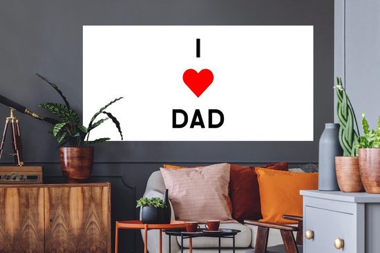 Muurstickers - Sticker Folie - I love dad - Spreuken - Vaderdag - Quotes - 160x80 cm - Plakfolie - Muurstickers Kinderkamer - Zelfklevend Behang - Vaderdag cadeautje - Cadeau voor vader en papa - Zelfklevend behangpapier - Stickerfolie