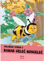 Bahar Geldi Hoşgeldi   Balarısı Vızdık 2