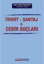 Tehdit Şantaj ve Cebir Suçları