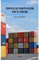 Türkiyede Dış Ticaretin Gelişimi Teori ve Uygulama