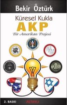 Küresel Kukla AKP   Bir Amerikan Projesi