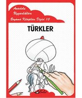 Türkler   Anadolu Uygarlıkları Boyama Kitapları 10