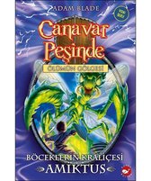 Canavar Peşinde 30 - Böceklerin Kraliçesi Amiktus