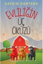 Evliliğin Üç Öküzü