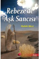 Rebeze'de Aşk Sancısı