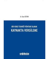 Bir Vergi Tekniği Yöntemi Olarak Kaynakta Vergileme