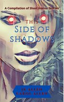 This Side of Shadows