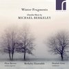 Berkeley Ensemble - Winter Fragments - Chamber Music By Michael Berkel (CD)