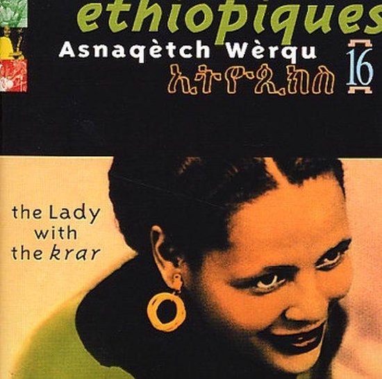 Asnaqetch Werqu - Éthiopiques 16: The Lady With The Krar (CD)