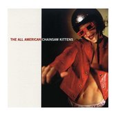 Chainsaw Kittens - The All American (CD)
