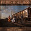 Fried Bourbon - Gravy Train (CD)