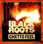 Black Roots - Ghetto Feel (CD)