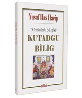 Mutluluk Bilgisi   Kutadgu Bilig