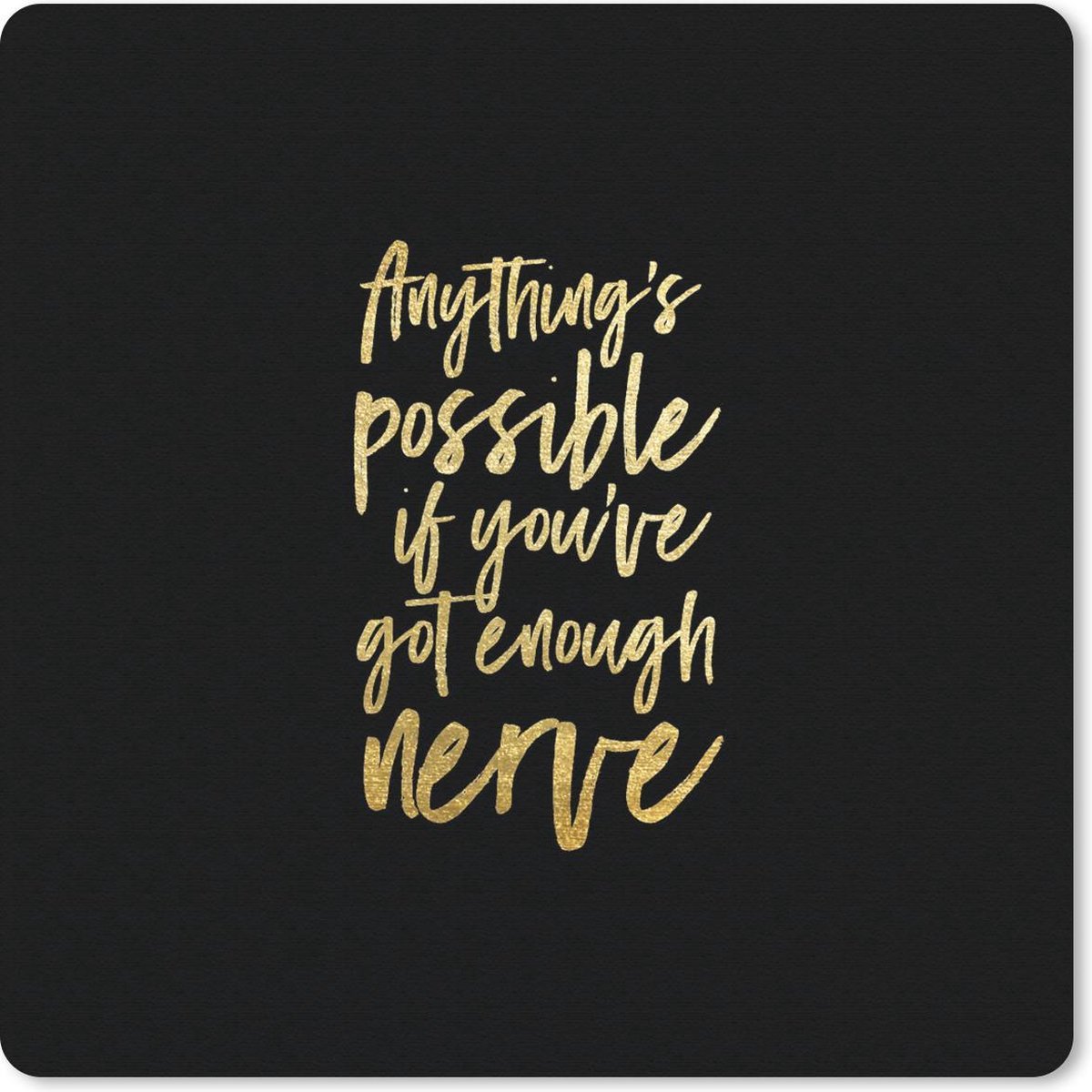 Muismat 30x30 cm - Mousepad Zelfvertrouwen - Goud - Zwart - Quotes - Muismatten