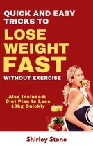 Quick And Easy Tricks To Lose Weight Fast Without Exercise