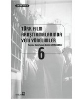 Türk Film Araştırmalarında Yeni Yönelimler 6