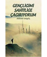 Gençliğimi Şahitliğe Çağırıyorum