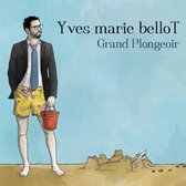 Yves Marie Bellot - Grand Plongeoir (CD)