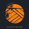 Electro Deluxe - Circle (CD)