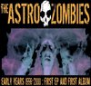 Astro Zombies - Early Years (CD)