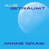 Minne Graw - Ausgetraumt (CD)