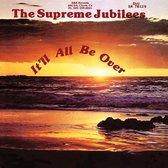 Supreme Jubilees - It'll All Be Over (CD)