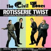 The Civil Tones - Rotisserie Twist (CD)