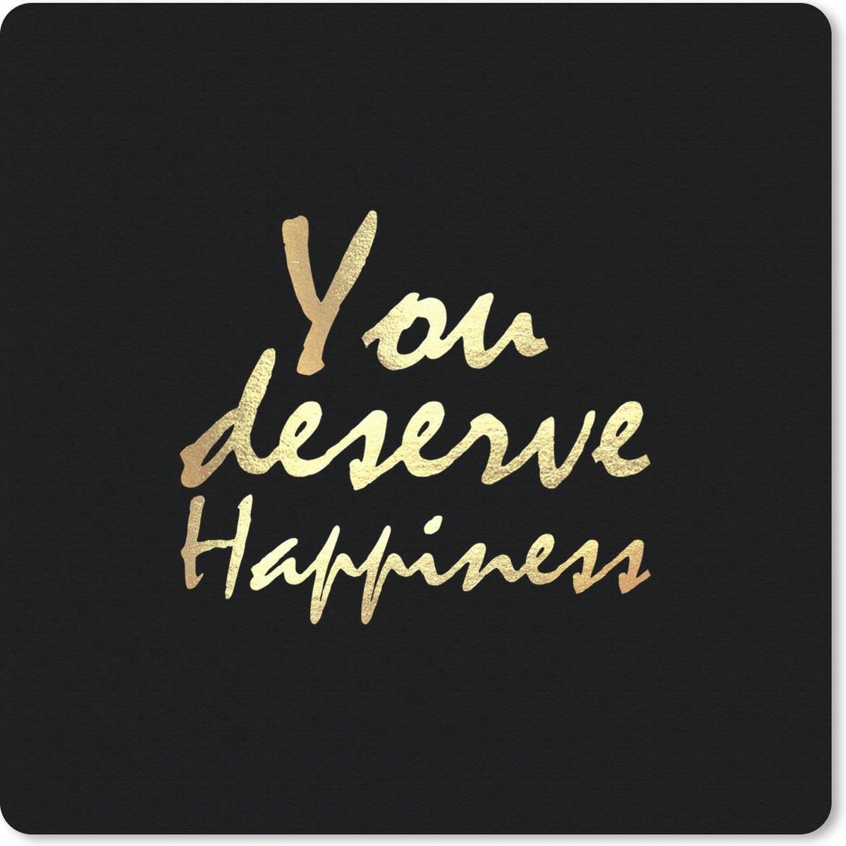 Muismat 30x30 cm - Mousepad Quotes - Happy - Goud - Zwart - Muismatten